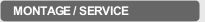 MONTAGE / SERVICE